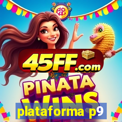 plataforma p9